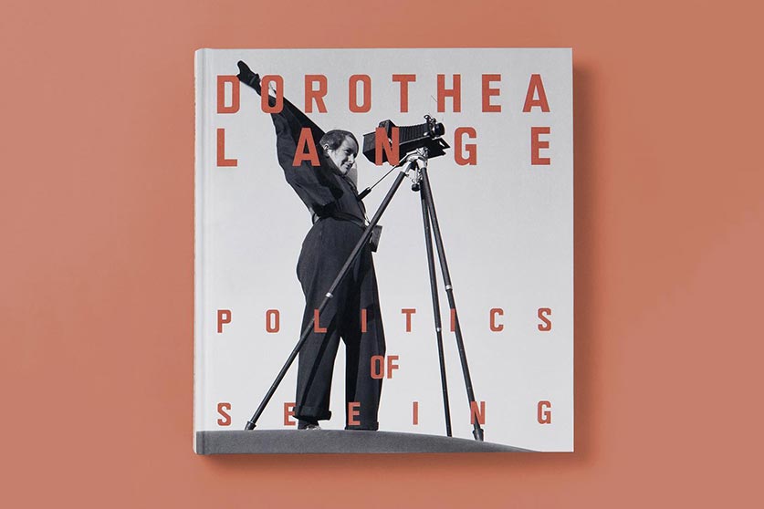 Dorothea Lange: Politics of Seeing